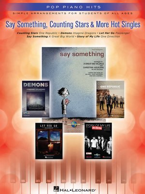 cover image of Say Something, Counting Stars & More Hot Singles--Easy Piano Songbook